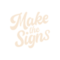 Make the Signs